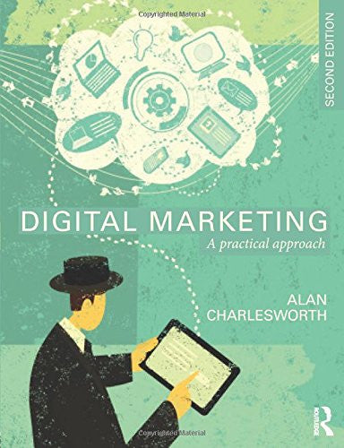 Digital Marketing: A Practical Approach