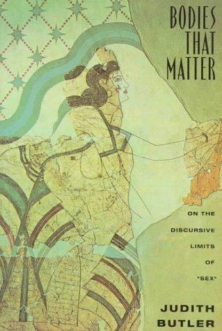 Bodies That Matter: On the Discursive Limits of "Sex"