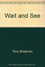 Wait and See