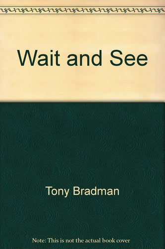 Wait and See