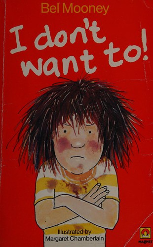 I Don't Want to!