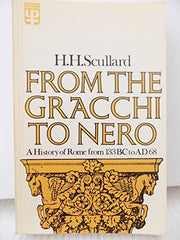 From the Gracchi to Nero: History of Rome from 133 B.C.to A.D.68 (University Paperbacks)