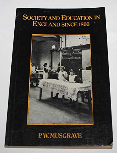 Society and Education in England Since 1800 (Education Paperbacks)