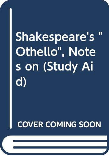 Shakespeare's "Othello", Notes on (Study Aid S.)