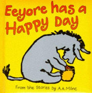 Eeyore Has a Happy Day (Winnie-the-Pooh Padded Board Books)