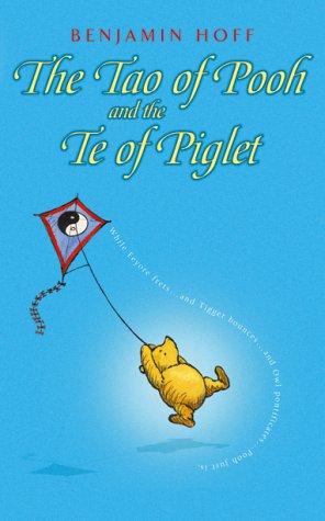 The Tao of Pooh & The Te of Piglet