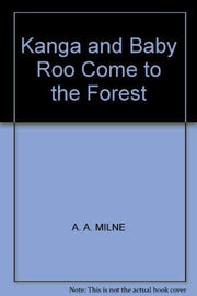 Kanga and Baby Roo Come to the Forest