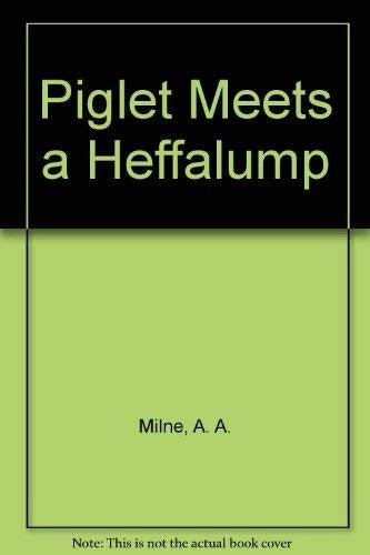 Piglet Meets a Heffalump