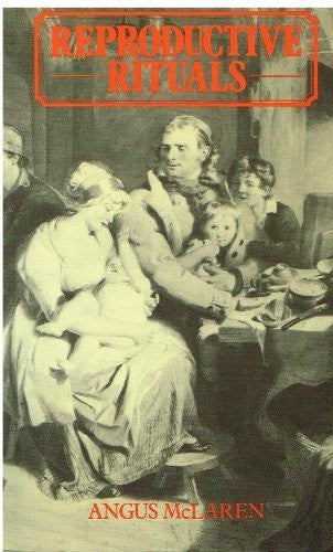 Reproductive Rituals: Perceptions of Fertility in Britain from the 16th Century to the 19th Century
