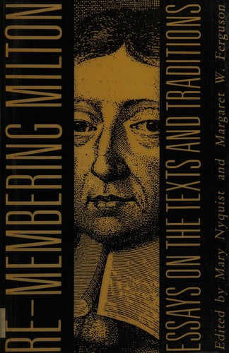 Remembering Milton: Essays on the Texts and the Traditions (Methuen Paperbacks)