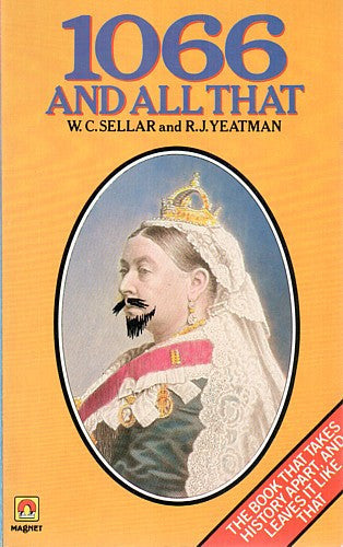 1066 and All That: A Memorable History of England