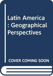 Latin America: Geographical Perspectives (University Paperbacks)