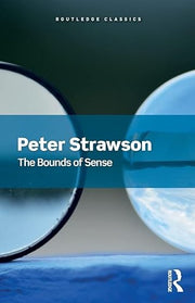 Bounds of Sense: Essay on Kant's "Critique of Pure Reason" (University Paperbacks)