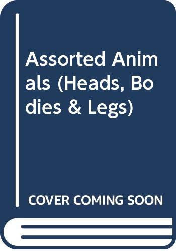 Assorted Animals (Heads, Bodies & Legs) (Heads, Bodies & Legs S.)