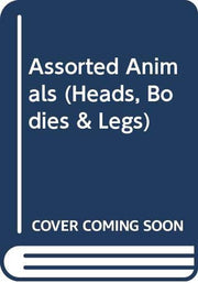 Assorted Animals (Heads, Bodies & Legs) (Heads, Bodies & Legs S.)