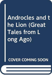 Androcles and the Lion (Great Tales from Long Ago S.)