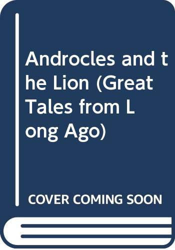 Androcles and the Lion (Great Tales from Long Ago S.)