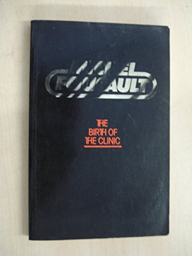 Birth of the Clinic (Social Science Paperbacks)