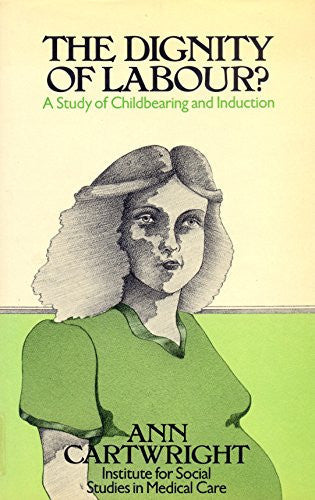 Dignity of Labour: Study of Childbearing and Induction
