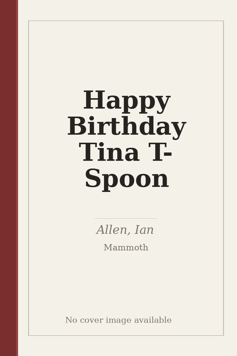 Happy Birthday Tina T-Spoon - no cover image available
