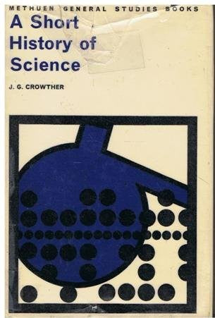 A Short History Of Science (General Studies S.)