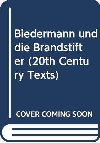 Biedermann und die Brandstifter (20th Century Texts)