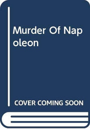 The Murder of Napoleon
