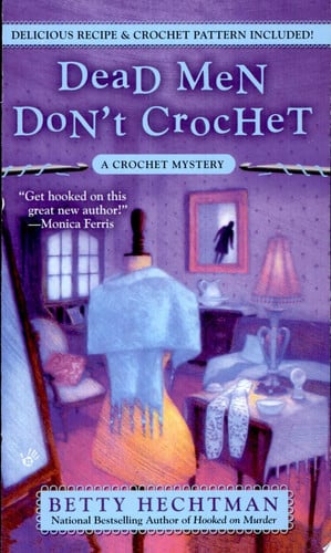 Dead Men Don't Crochet: 2 (Crochet Mystery)