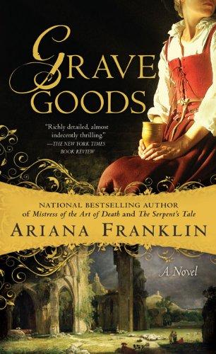 Grave Goods (Mistress of the Art of Death Novel)