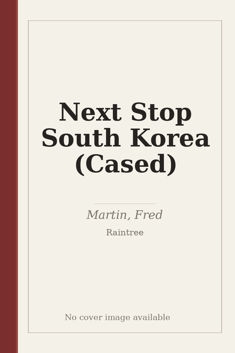Next Stop South Korea (Cased) - no cover image available