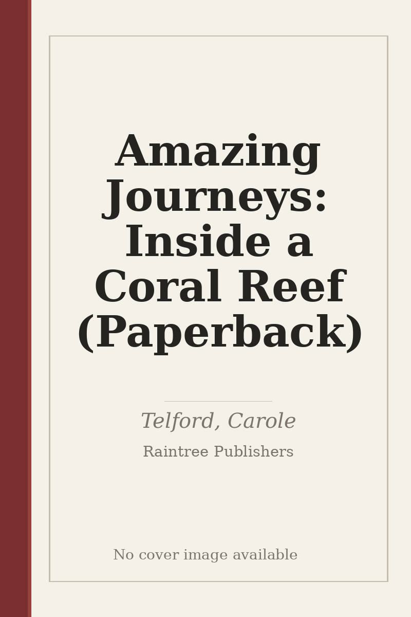 Amazing Journeys: Inside a Coral Reef (Paperback) - no cover image available