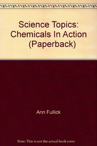 Science Topics: Chemicals In Action (Paperback)