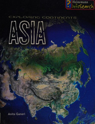 Exploring Asia (Infosearch: Exploring Continents)
