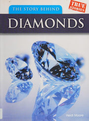 The Story Behind Diamonds (True Stories)