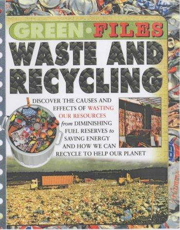 Green Files: Waste and Recycling (Green Files)