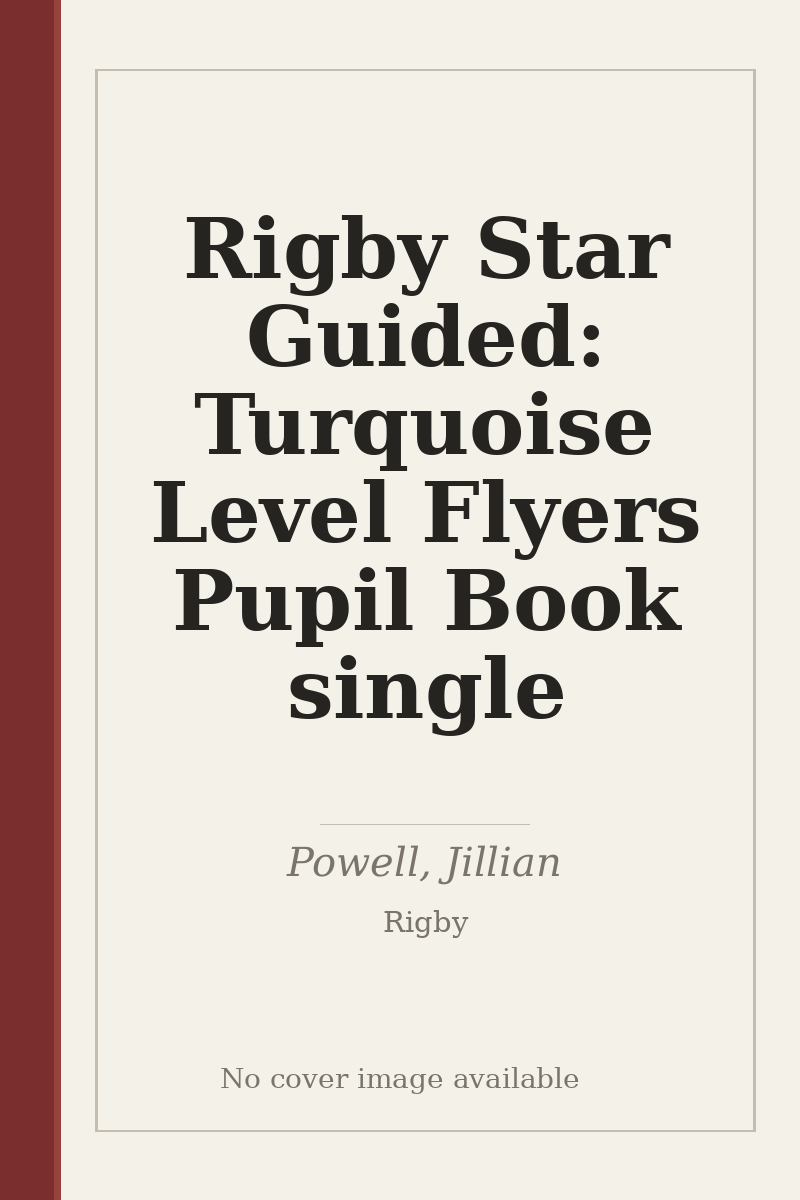 Rigby Star Guided: Turquoise Level Flyers Pupil Book single - no cover image available