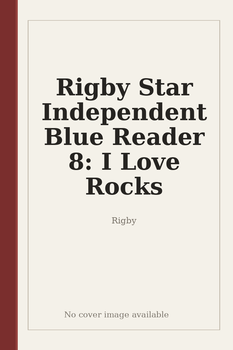 Rigby Star Independent Blue Reader 8: I Love Rocks - no cover image available