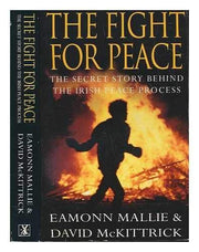 Fight for Peace: Secret Story Behind the Irish Peace Process