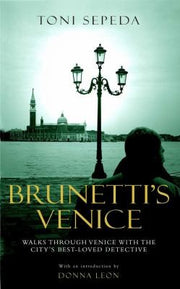 Brunetti's Venice: Walks Through the Novels