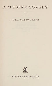 A Modern Comedy: The Forsyte Chronicles Volume 2: 3. The White Monkey, 4. The Silver Spoon, and, 5. Swan Song