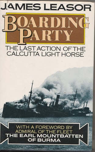 Boarding Party: The Last Action of the Calcutta Light Horse.