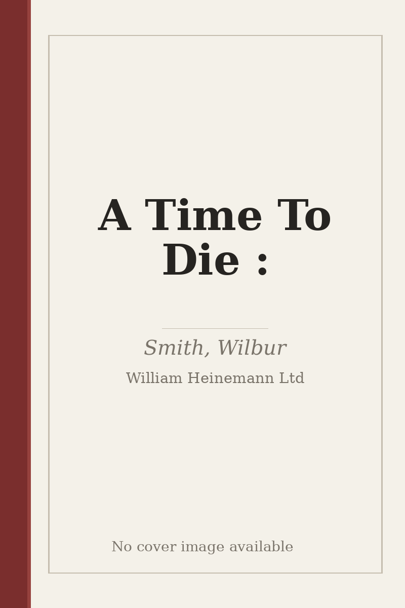 A Time To Die : - no cover image available