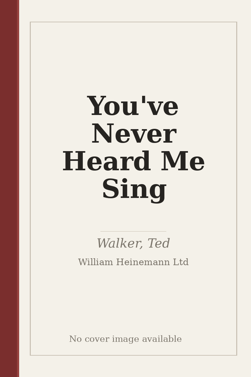 You've Never Heard Me Sing - no cover image available