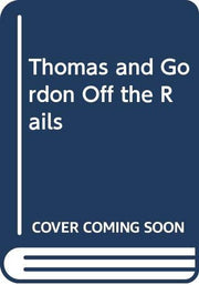 Thomas and Gordon Off the Rails
