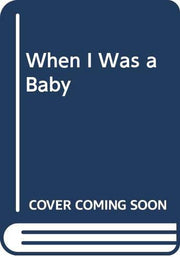 When I Was a Baby