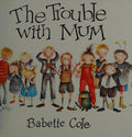 The Trouble with Mum