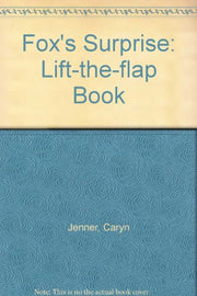 Fox's Surprise: Lift-the-flap Book