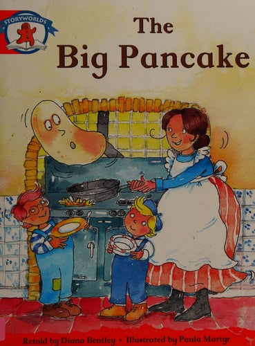 Literacy Edition Storyworlds Stage 1, Once Upon A Time World, The Big Pancake