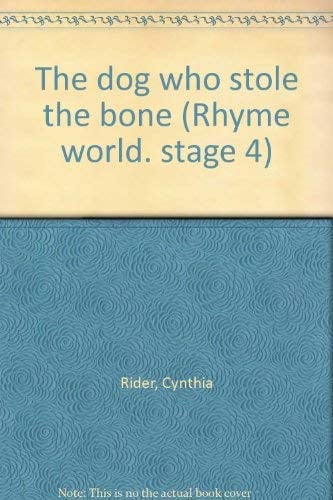 The dog who stole the bone (Rhyme world. stage 4)