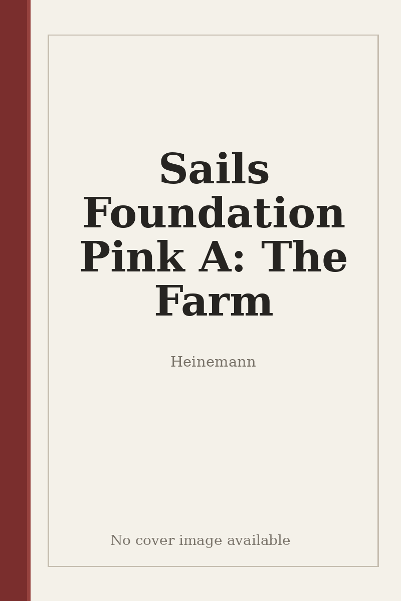 Sails Foundation Pink A: The Farm - no cover image available
